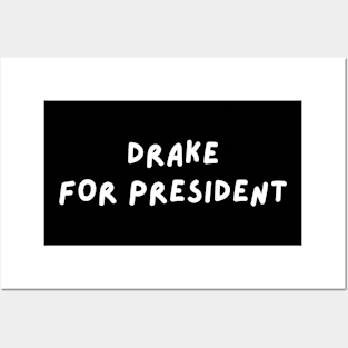 Drake for President Posters and Art